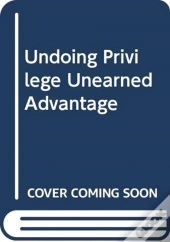 Undoing Privilege