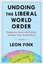 Undoing The Liberal World Order - Preview