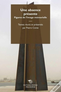 Capa do artigo Une Absence Présente ; Figures De L'Image Mémorielle