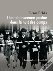 Une Adolescence Perdue Dans La Nuit Des Camps