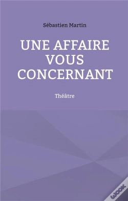 Capa do artigo Une Affaire Vous Concernant - Theatre