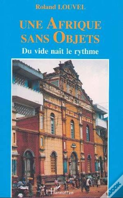 Capa do artigo Une Afrique Sans Objets ; Du Vide Naît Le Rythme