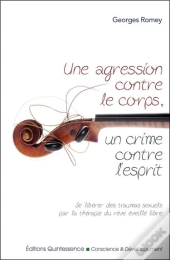 Une Agression Contre Le Corps, Un Crime Contre L'Esprit