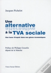Une Alternative À La Tva Sociale ; Une Lueur D'Espoir Dans Nos Gènes Économiques