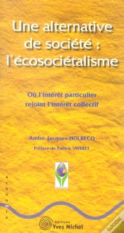 Capa do artigo Une Alternative De Societe : L'Ecosocietalisme ; Ou L'Interet Particulier Rejoint L'Interet Collectif