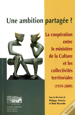 Capa do artigo Une Ambition Partagée ? La Coopération Entre Le Ministère De La Culture Et Les Collectivités Territoriales (1959-2009)