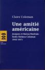 Une Amitié Américaine ; Jacques Et Raïssa Maritain ; Emily Coleman - Preview