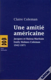 Capa do artigo Une Amitié Américaine ; Jacques Et Raïssa Maritain ; Emily Coleman
