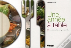 Capa do artigo Une Année À Table ; 365 Recettes Pour Bien Manger Au Quotidien