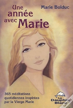 Capa do artigo Une Année Avec Marie ; 365 Méditations Quotidiennes Inspirées Par La Vierge Marie