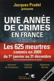Capa do artigo Une Année De Crimes En France ; Les 625 Meurtres Commis En 2009 Du 1er Janvier Au 31 Décembre