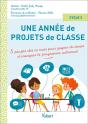 Une Année De Projets De Classe Cycle 3 : 5 Projets Clés En Main Pour Gagner Du Temps Et Couvrir Le Programme Autrement - Preview