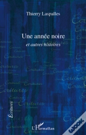 Une Année Noire Et Autres Histoires