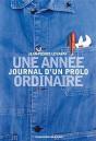 Une Année Ordinaire ; Journal D'Un Prolo - Preview