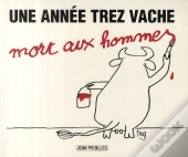 Une Année Trez Vache : Mort Aux Hommes