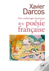 Une Anthologie Historique De La Poésie Française