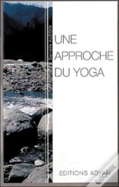 Une Approche Du Yoga