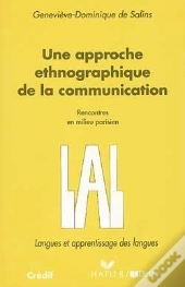 Une Approche Ethnographique De La Communication ; Rencontres En Milieu Parisien