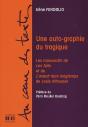 Une Auto-Graphie Du Tragique ; Les Manuscrits De "Les Faits" Et De "L'Avenir Dure Longtemps" De Louis Althuss - Preview