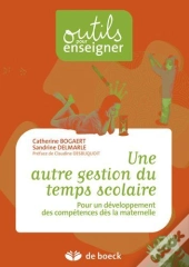 Une Autre Gestion Du Temps Scolaire Developpement Des Competences En Matern.
