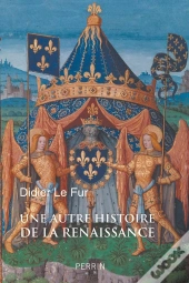 Une Autre Histoire De La Renaissance
