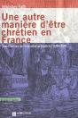 Une Autre Maniere D'Etre Chretien En France - Preview