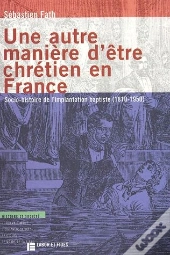 Une Autre Maniere D'Etre Chretien En France