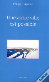 Une Autre Ville Est Possible