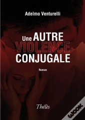 Une Autre Violence Conjugale
