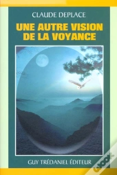 Une Autre Vision De La Voyance