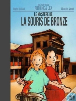 Capa do artigo Une Aventure D'Antoine & Léa ; Le Mystère De La Souris De Bronze