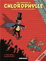 Une Aventure De Chlorophylle Godi Et Zidrou Tome 1 ; Embrouilles À Coquefredouille