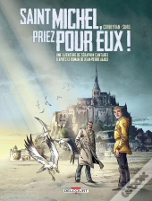 Une Aventure De Séraphin Cantarel Tome 2 : Saint Michel, Priez Pour Eux !
