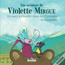 Capa do artigo Une Aventure De Violette Mirgue Tome 2 : Un Ours À Réveiller Dans Les Pyrénées