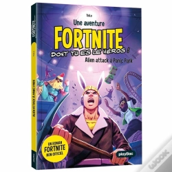 Capa do artigo Une Aventure Fortnite Dont Tu Es Le Héros Tome 6 : Alien Attack À Panic Park