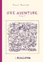 Une Aventure - Preview