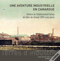 Capa do artigo Une Aventure Industrielle En Camargue ; Histoire De L'Etablissement Solvay De Salin-De-Giraud (1895 A Nos Jours)