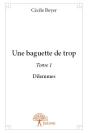 Une Baguette De Trop T.1 - Preview