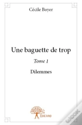 Une Baguette De Trop T.1
