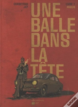 Capa do artigo Une Balle Dans La Tête T.1 ; Angus