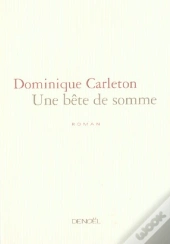 Une Bete De Somme