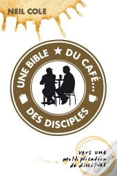 Une Bible, Du Café... Des Disciples : Vers Une Multiplication De Disciples