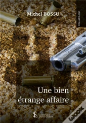 Une Bien Étrange Affaire