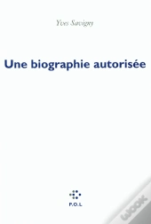 Une Biographie Autorisée