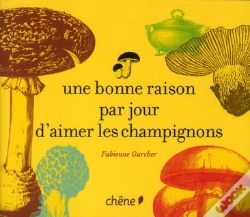 Capa do artigo Une Bonne Raison Par Jour D'Aimer Les Champignons