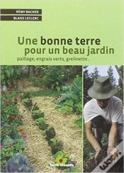 Capa do artigo Une Bonne Terre Pour Un Beau Jardin ; Paillage, Engrais Verts, Grelinette