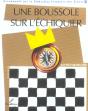 Une Boussole Sur L'Echiquier - Recommande Par La Federation Francaise Des Echecs (Ffe) - Preview