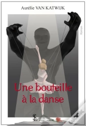 Une Bouteille A La Danse