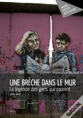 Une Brèche Dans Le Mur