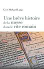 Une Brève Histoire De La Messe Dans Le Rite Romain - Preview
